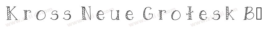 Kross Neue Grotesk B字体转换 Kross Neue Grotesk B字体转换